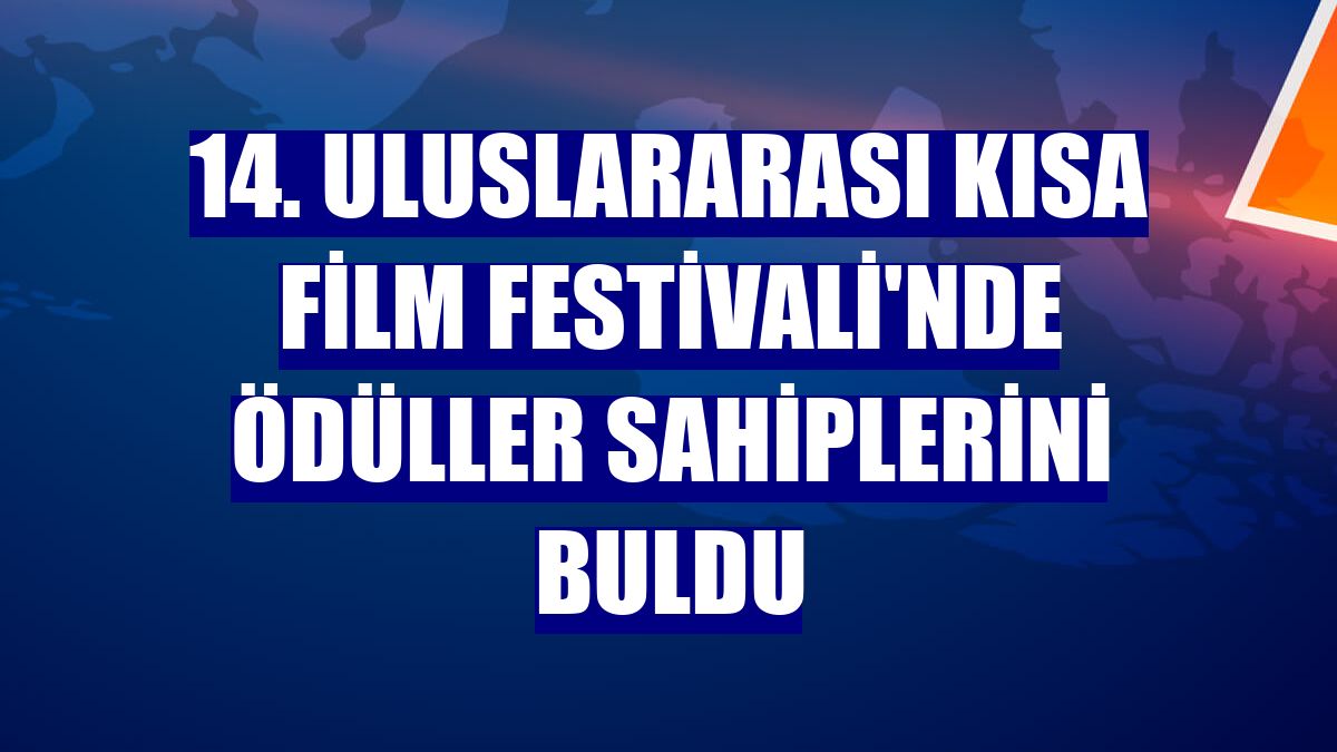 14. Uluslararası Kısa Film Festivali'nde ödüller sahiplerini buldu