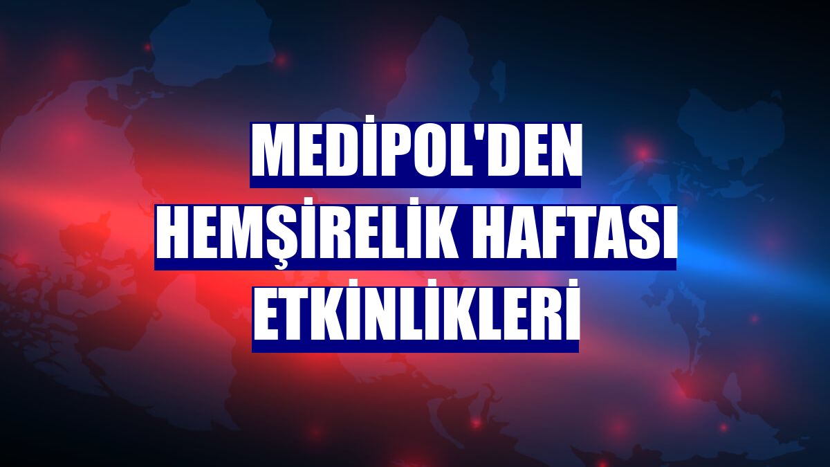 Medipol'den Hemşirelik Haftası etkinlikleri