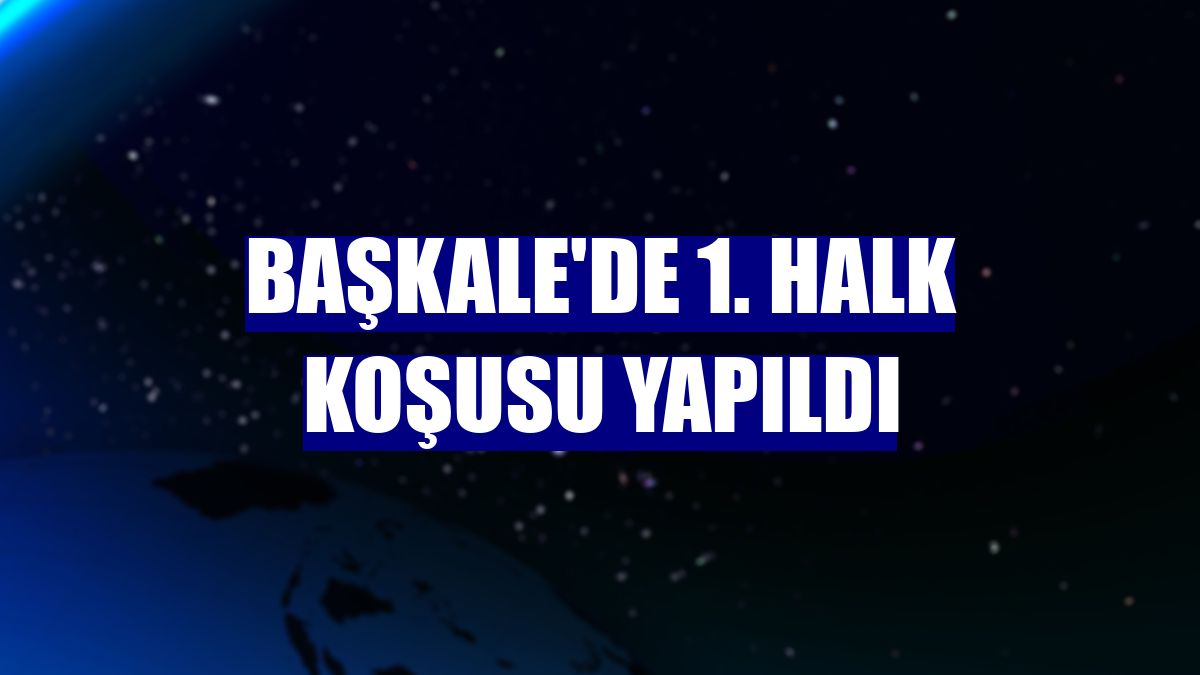 Başkale'de 1. Halk Koşusu yapıldı