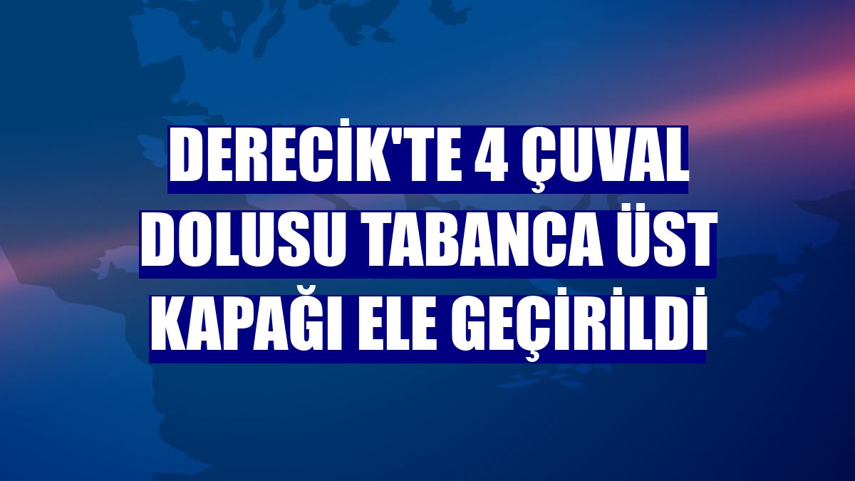 Derecik'te 4 çuval dolusu tabanca üst kapağı ele geçirildi