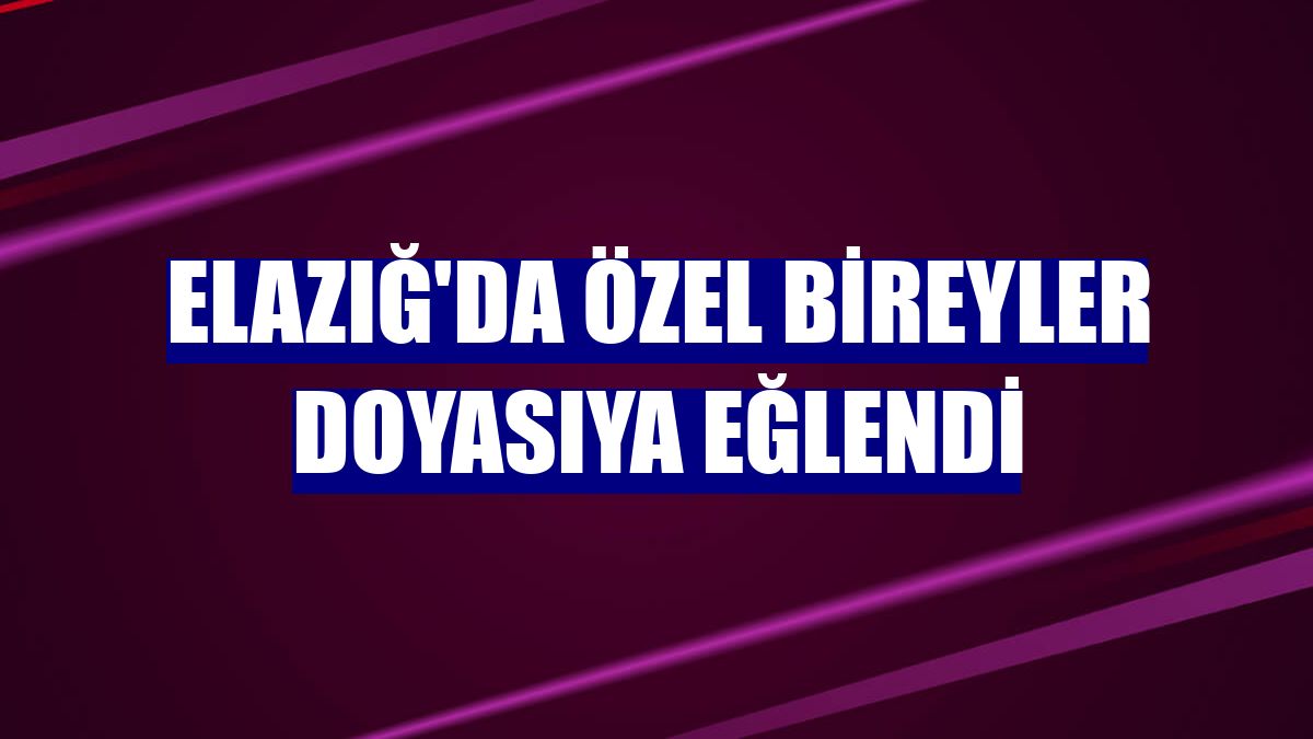 Elazığ'da özel bireyler doyasıya eğlendi
