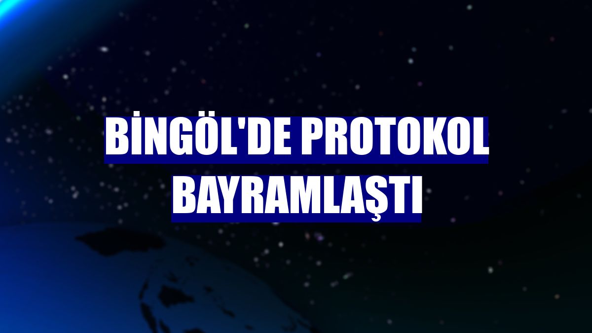 Bingöl'de protokol bayramlaştı