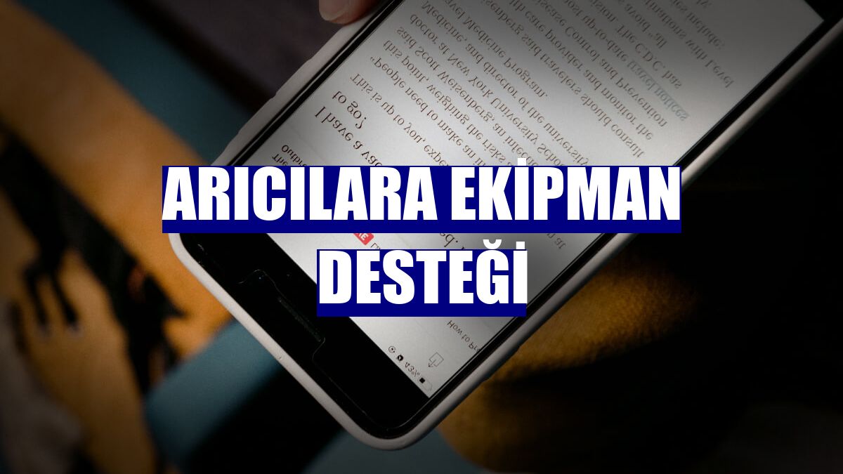 Arıcılara ekipman desteği