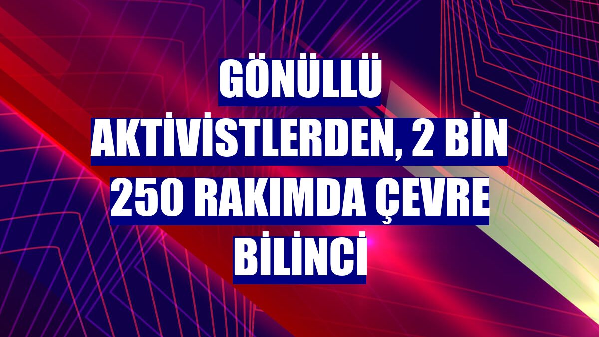 Gönüllü Aktivistlerden, 2 bin 250 rakımda çevre bilinci