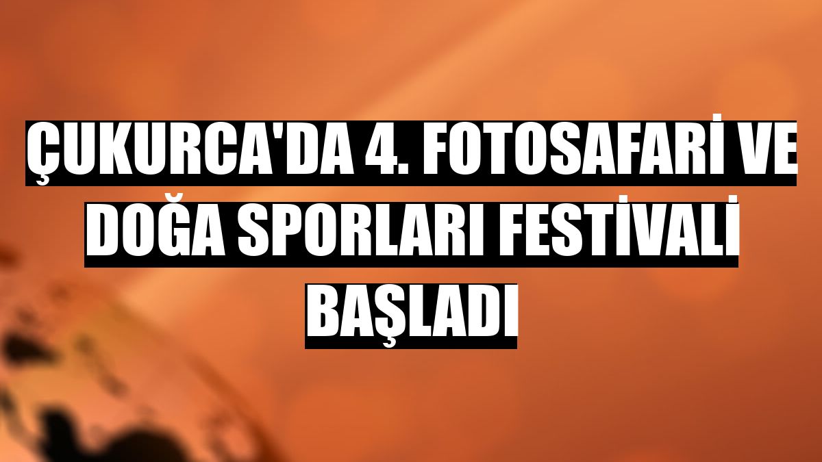 Çukurca'da 4. Fotosafari ve Doğa Sporları Festivali başladı
