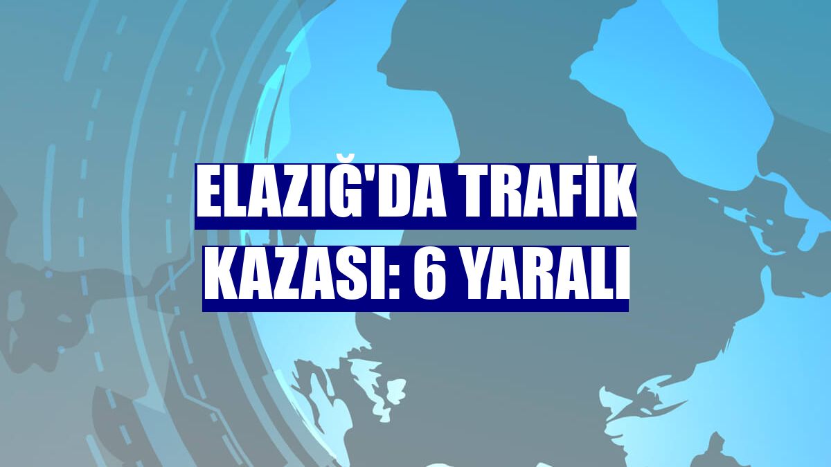 Elazığ'da trafik kazası: 6 yaralı