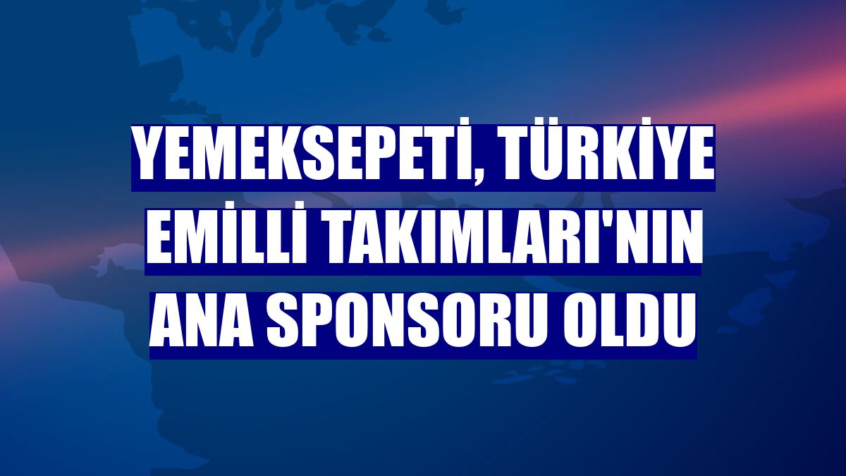Yemeksepeti, Türkiye eMilli Takımları'nın ana sponsoru oldu