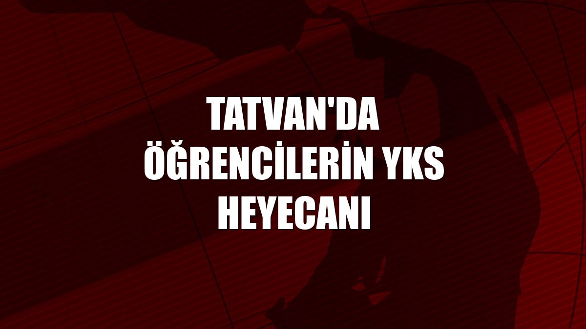 Tatvan'da öğrencilerin YKS heyecanı