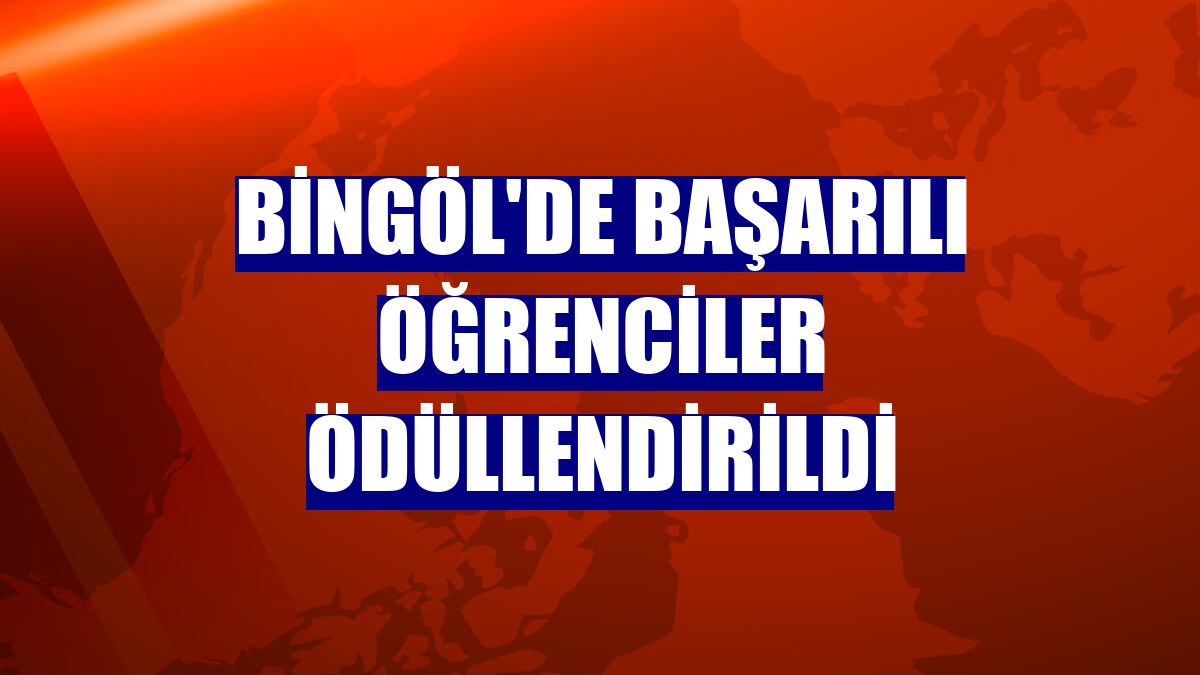 Bingöl'de başarılı öğrenciler ödüllendirildi