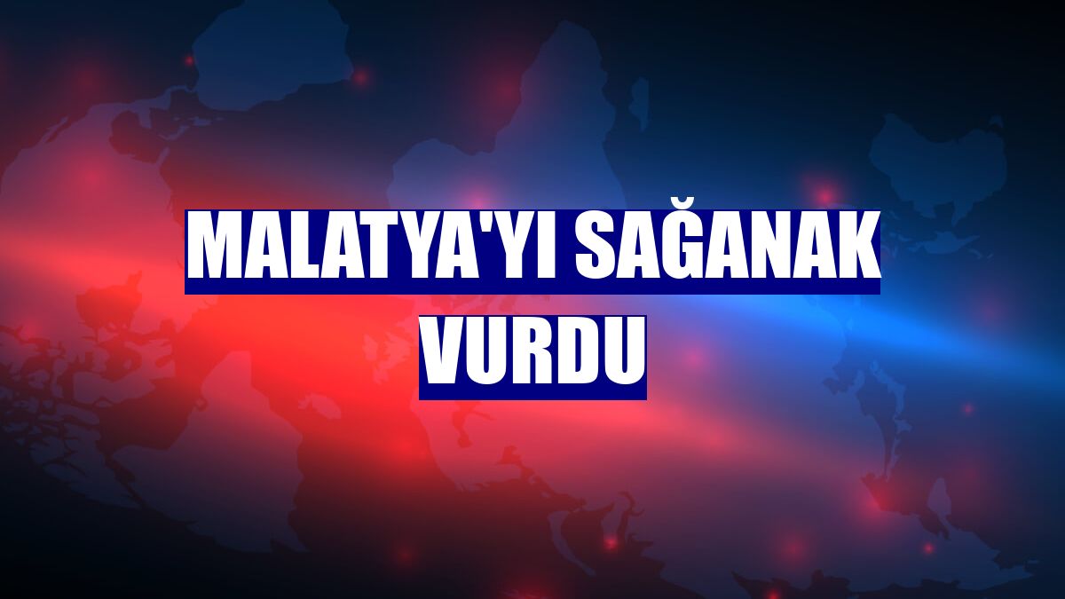 Malatya'yı sağanak vurdu