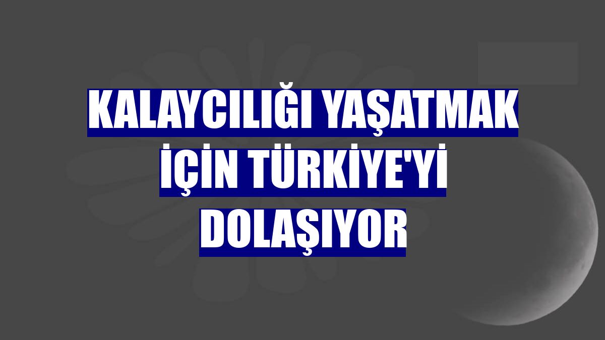 Kalaycılığı yaşatmak için Türkiye'yi dolaşıyor
