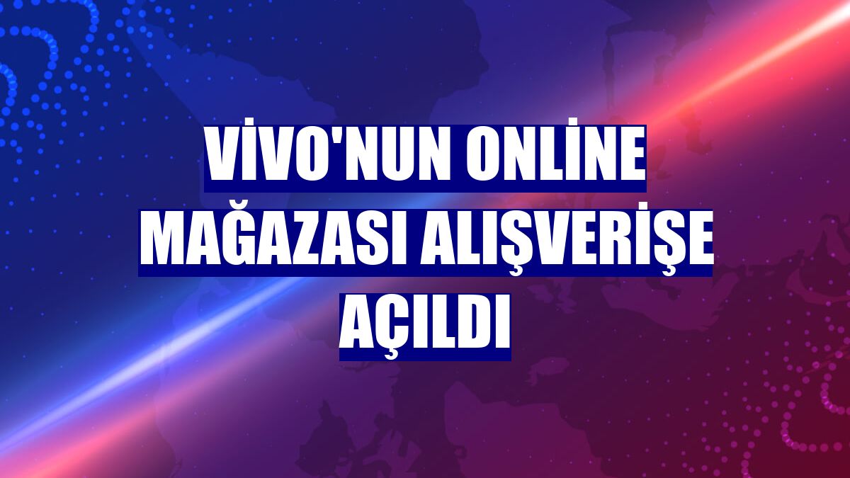 vivo'nun online mağazası alışverişe açıldı