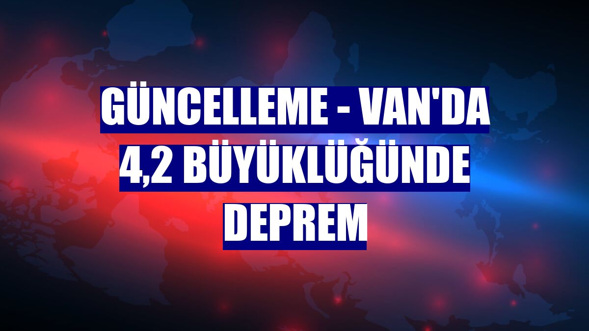 GÜNCELLEME - Van'da 4,2 büyüklüğünde deprem