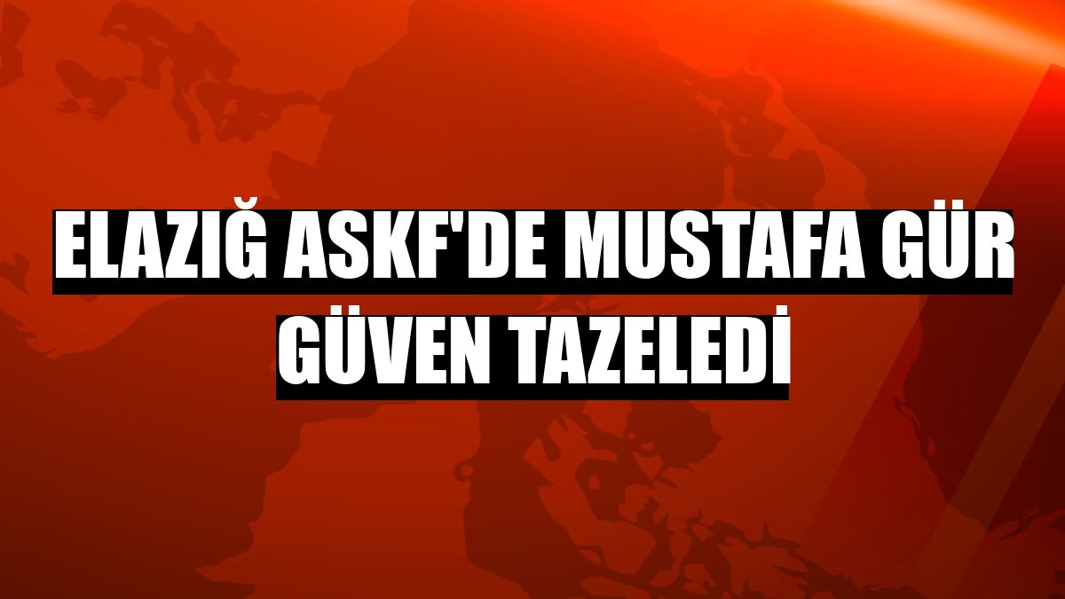 Elazığ ASKF'de Mustafa Gür güven tazeledi