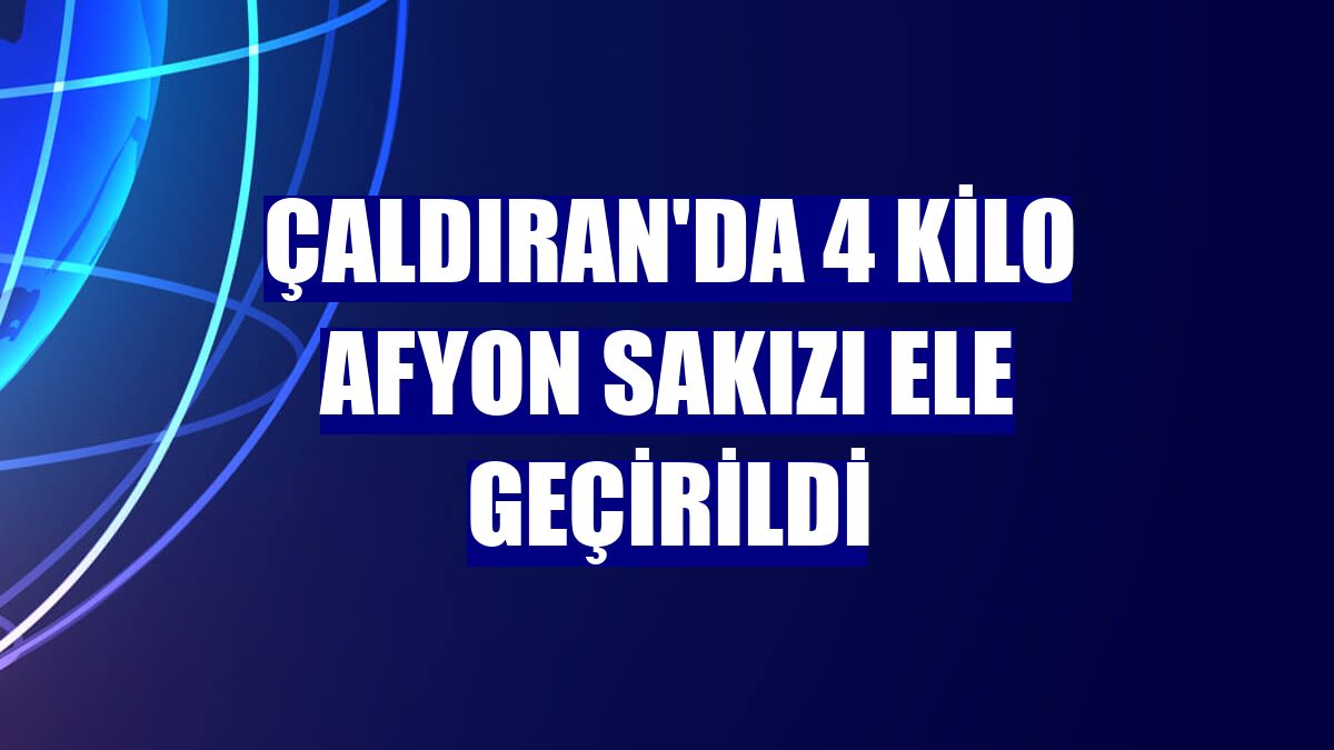 Çaldıran'da 4 kilo afyon sakızı ele geçirildi