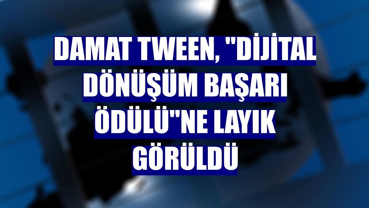 Damat Tween, "Dijital Dönüşüm Başarı Ödülü"ne layık görüldü