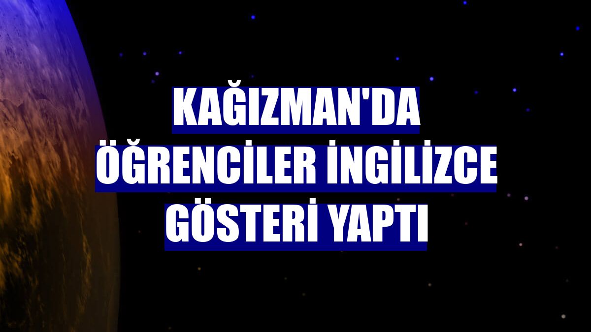 Kağızman'da öğrenciler ingilizce gösteri yaptı