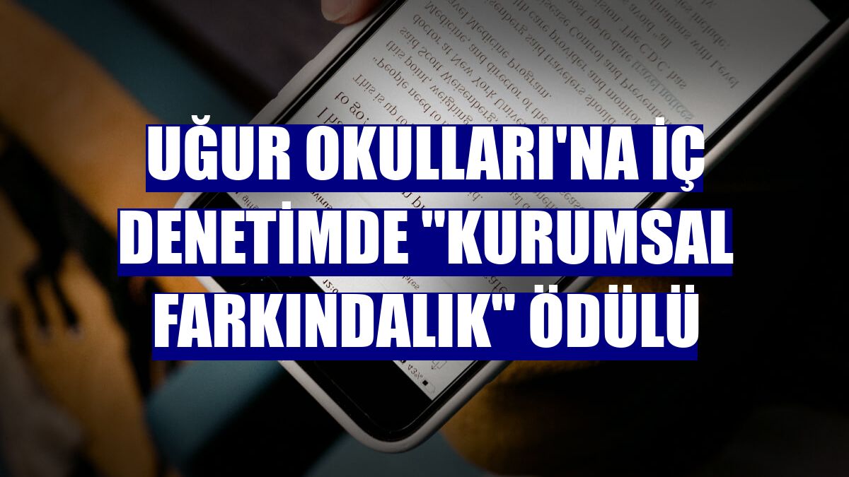 Uğur Okulları'na iç denetimde "Kurumsal Farkındalık" ödülü