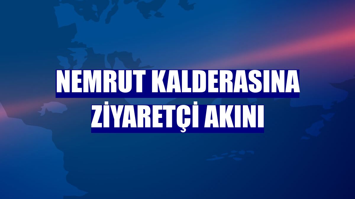 Nemrut Kalderasına ziyaretçi akını