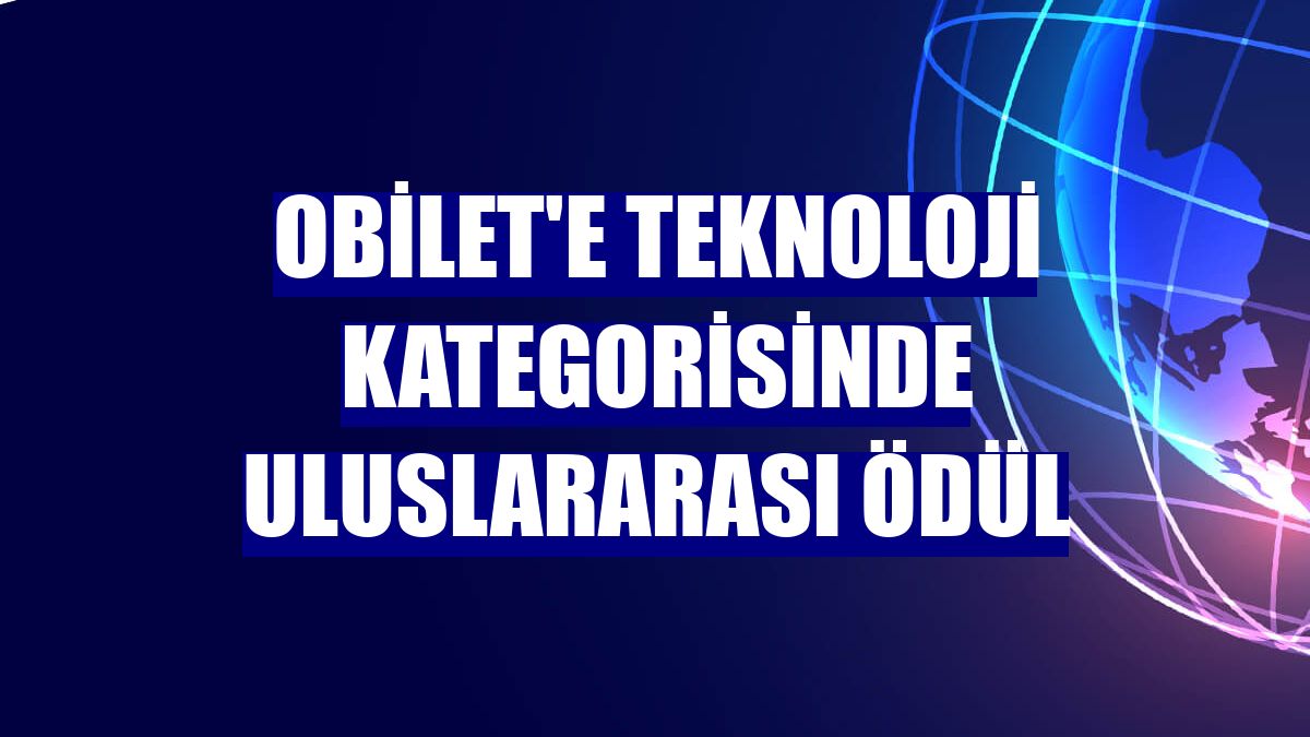 Obilet'e teknoloji kategorisinde uluslararası ödül