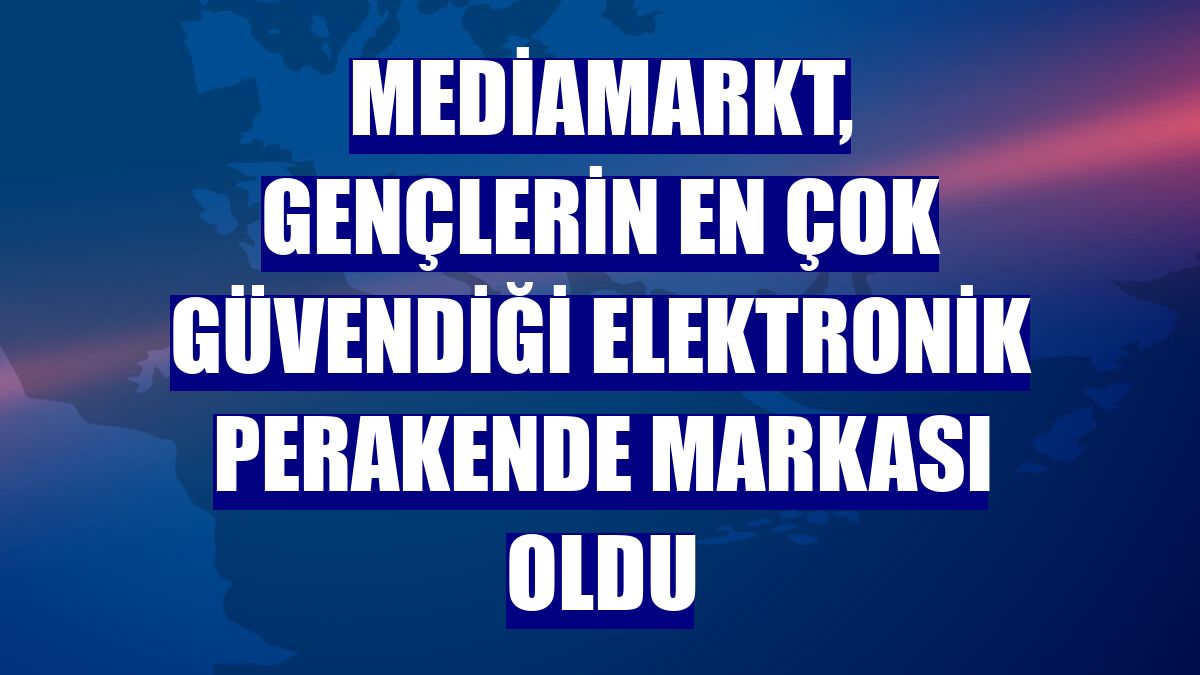 MediaMarkt, gençlerin en çok güvendiği elektronik perakende markası oldu