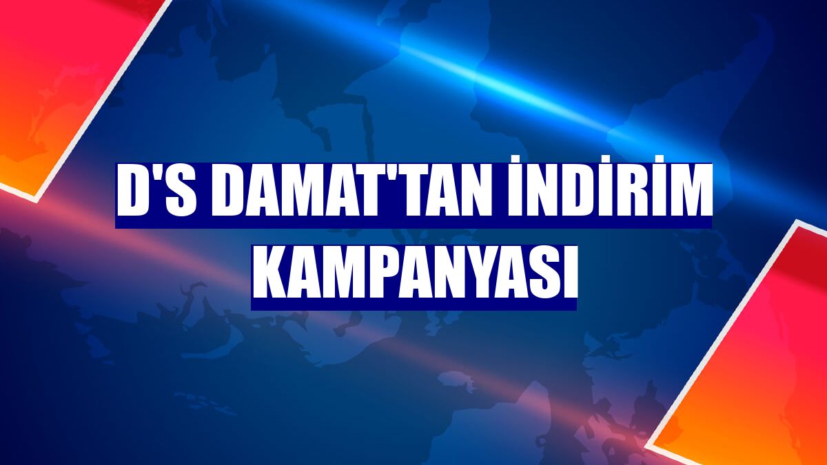 D'S damat'tan indirim kampanyası