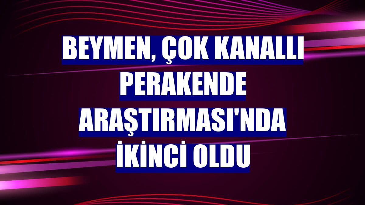 Beymen, Çok Kanallı Perakende Araştırması'nda ikinci oldu