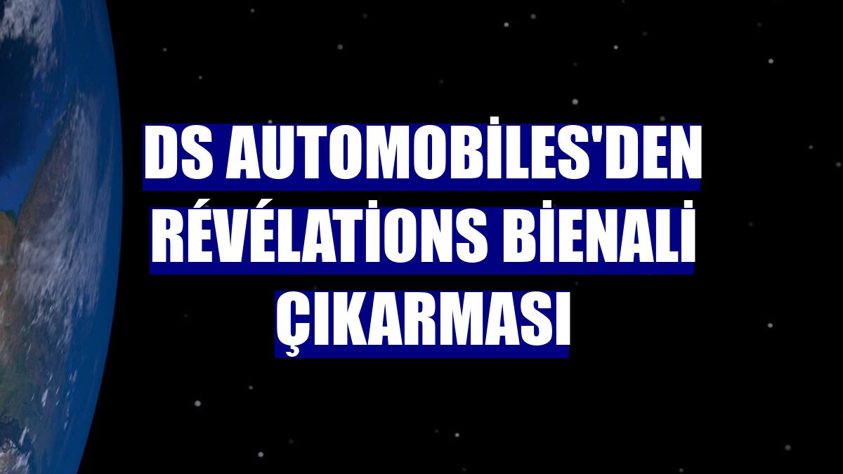 DS Automobiles'den Révélations Bienali çıkarması