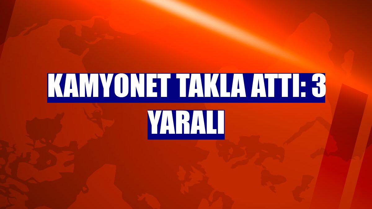 Kamyonet takla attı: 3 yaralı
