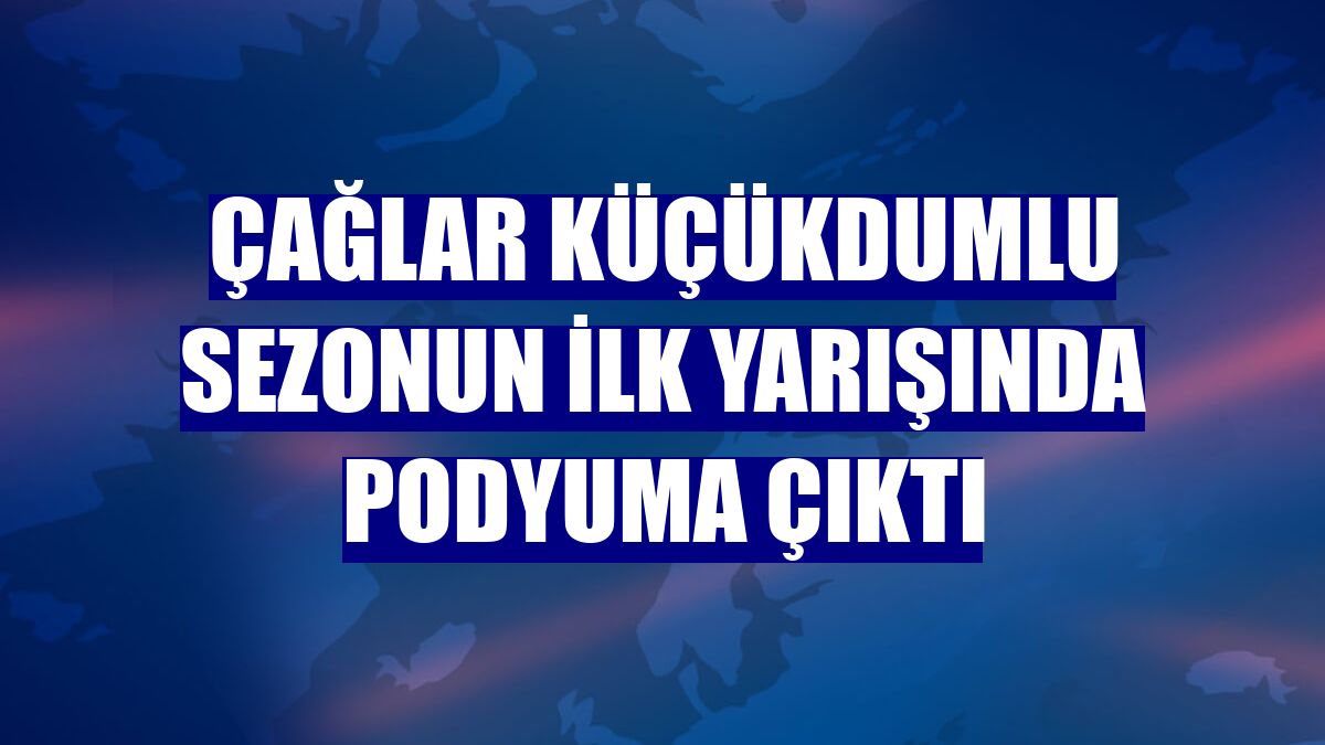 Çağlar Küçükdumlu sezonun ilk yarışında podyuma çıktı