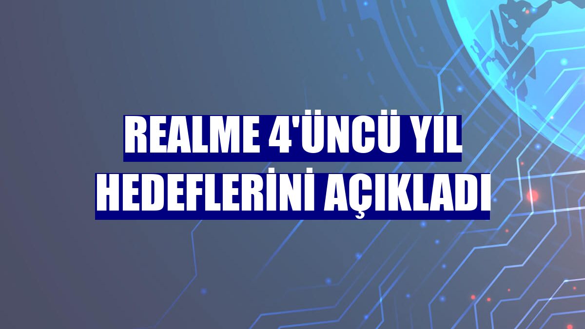 realme 4'üncü yıl hedeflerini açıkladı