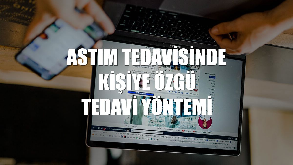 Astım tedavisinde kişiye özgü tedavi yöntemi