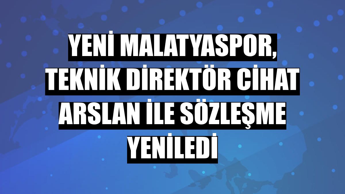 Yeni Malatyaspor, teknik direktör Cihat Arslan ile sözleşme yeniledi