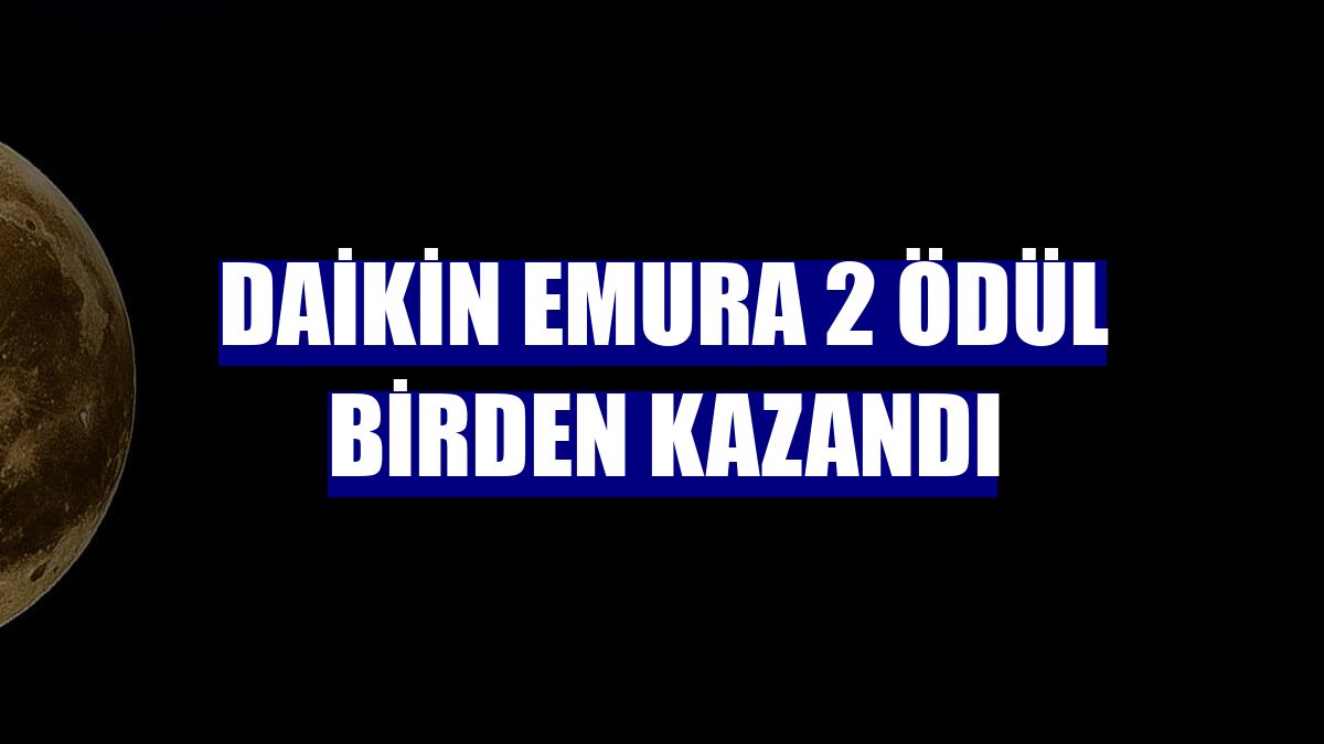 Daikin Emura 2 ödül birden kazandı