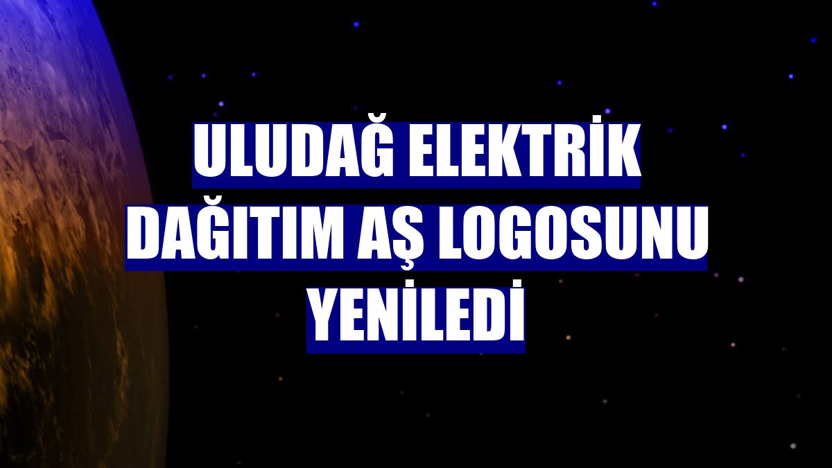 Uludağ Elektrik Dağıtım AŞ logosunu yeniledi