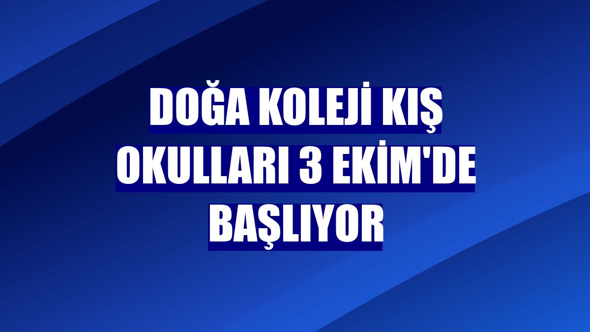 Doğa Koleji Kış Okulları 3 Ekim'de başlıyor
