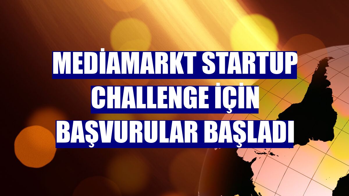 MediaMarkt Startup Challenge için başvurular başladı