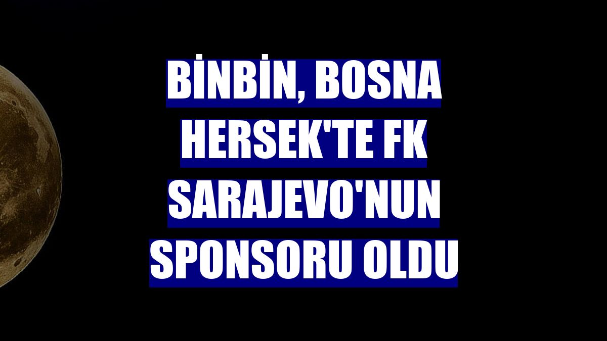 BinBin, Bosna Hersek'te FK Sarajevo'nun sponsoru oldu