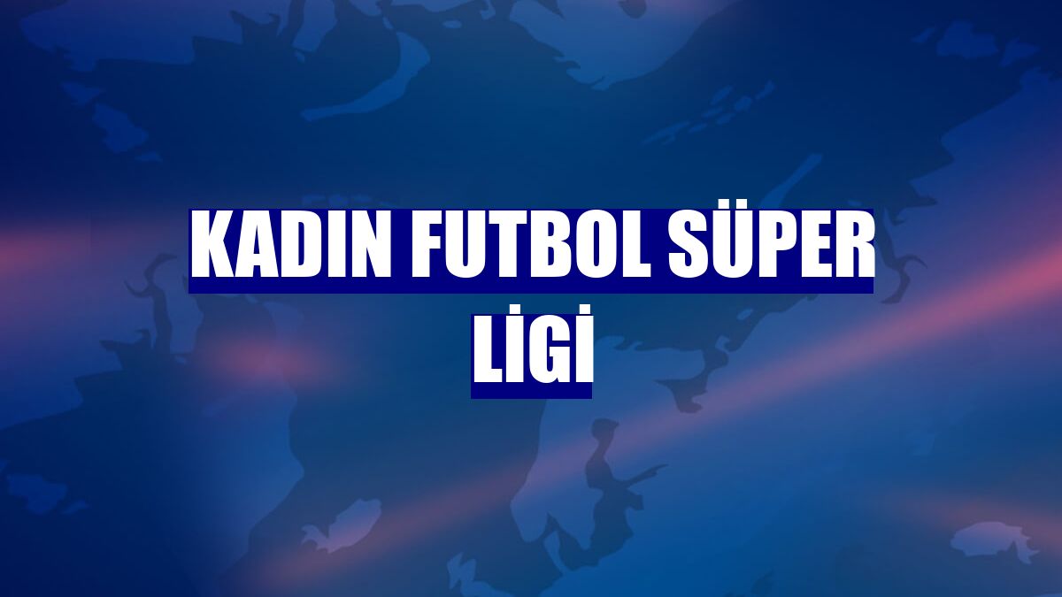 Kadın Futbol Süper Ligi