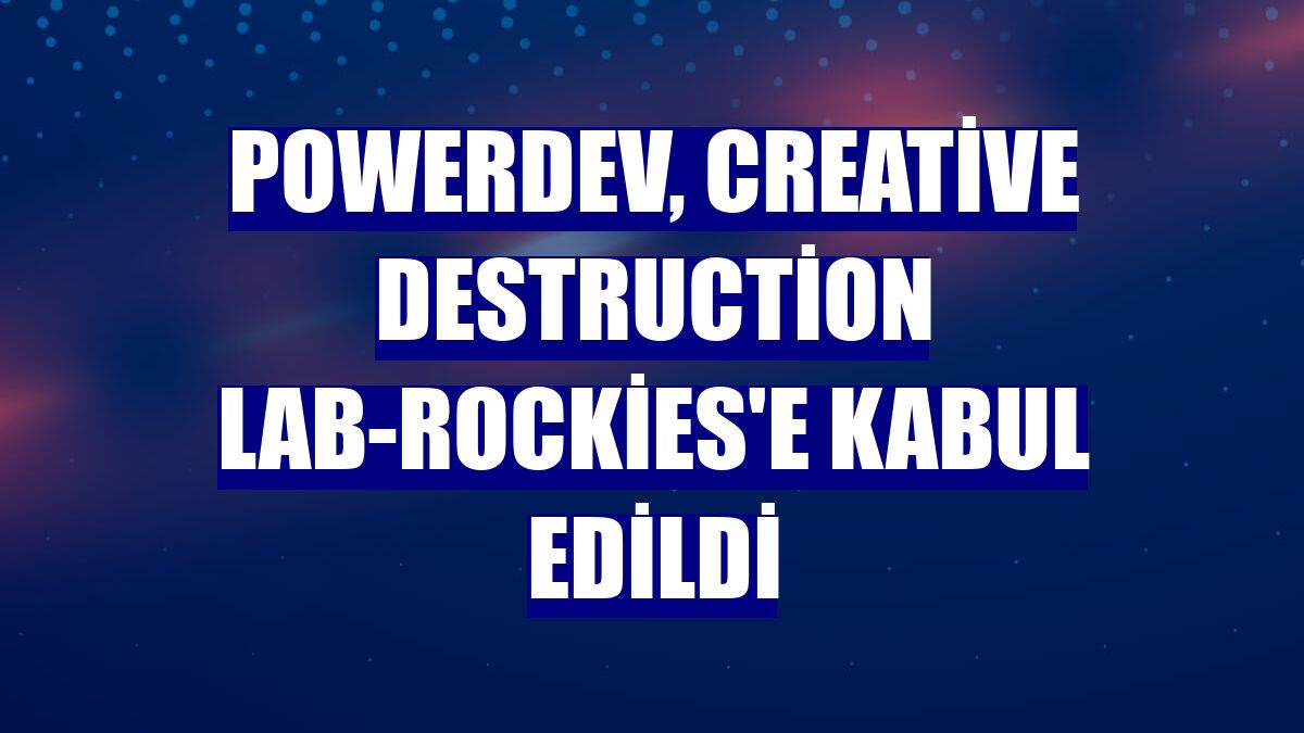 PowerDev, Creative Destruction Lab-Rockies'e kabul edildi