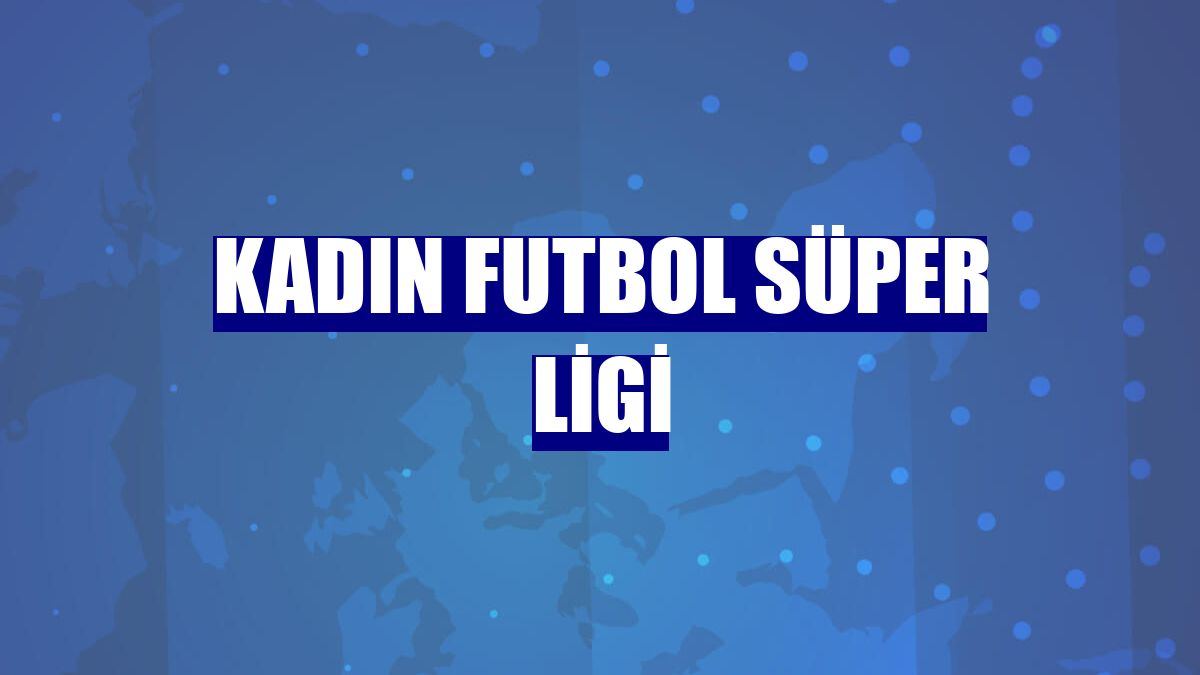 Kadın Futbol Süper Ligi