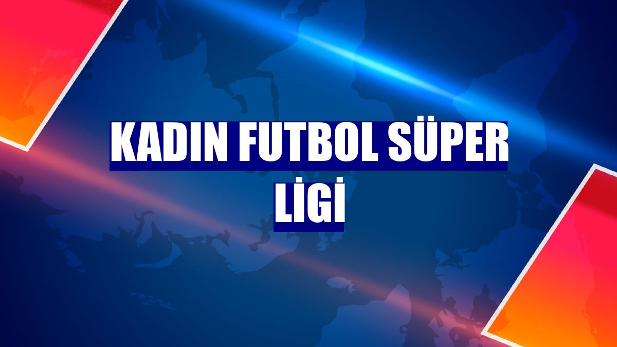 Kadın Futbol Süper Ligi