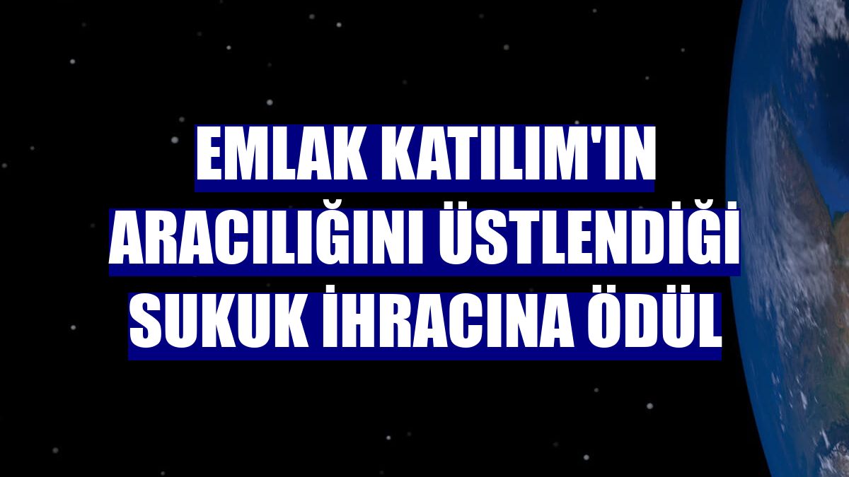 Emlak Katılım'ın aracılığını üstlendiği sukuk ihracına ödül