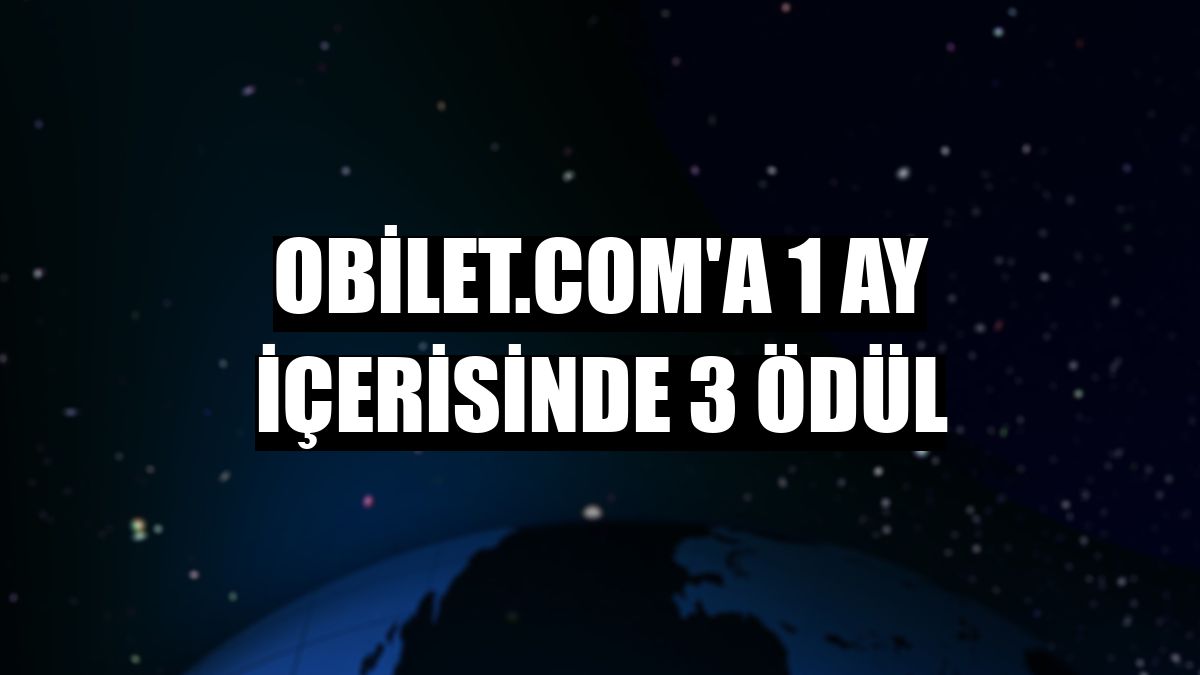 Obilet.com'a 1 ay içerisinde 3 ödül