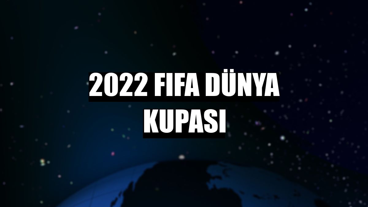 2022 FIFA Dünya Kupası