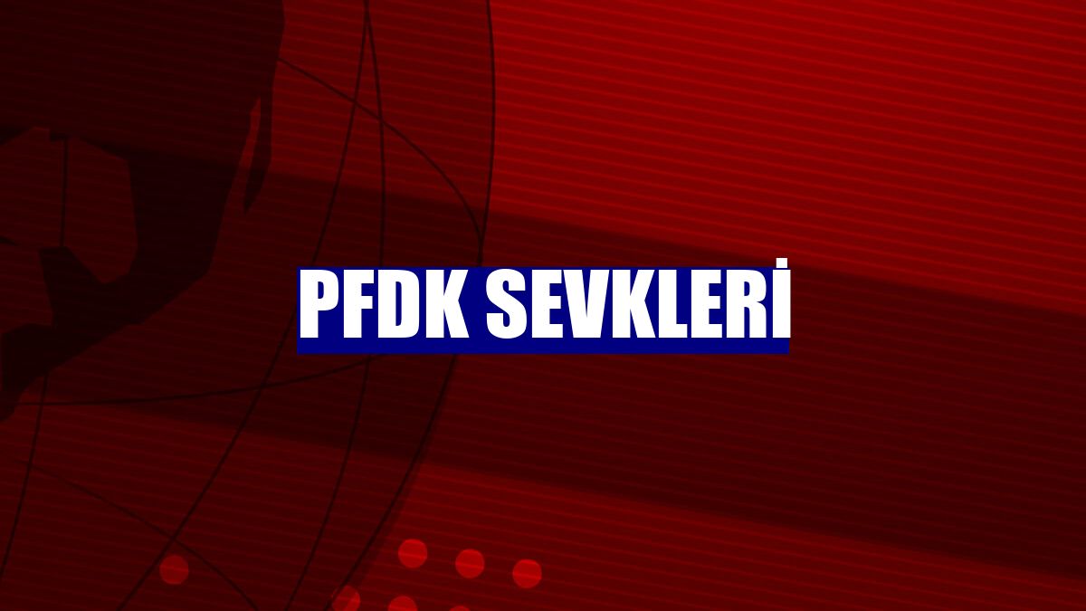 PFDK sevkleri