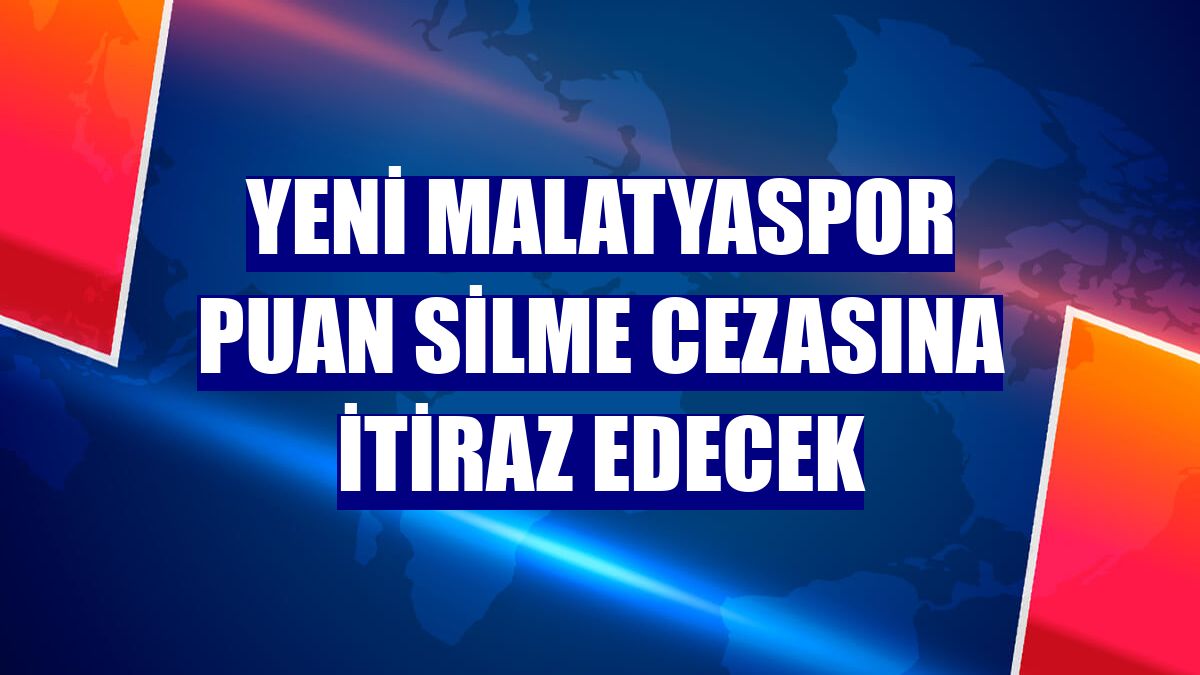Yeni Malatyaspor puan silme cezasına itiraz edecek