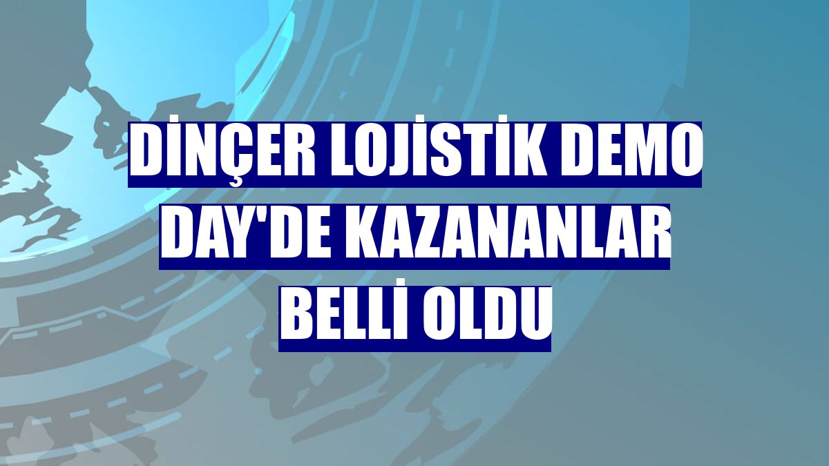 Dinçer Lojistik Demo Day'de kazananlar belli oldu
