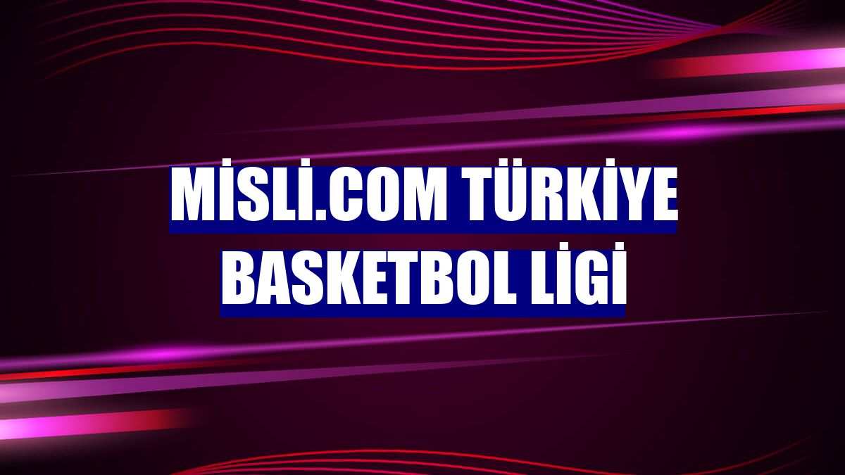 Misli.com Türkiye Basketbol Ligi