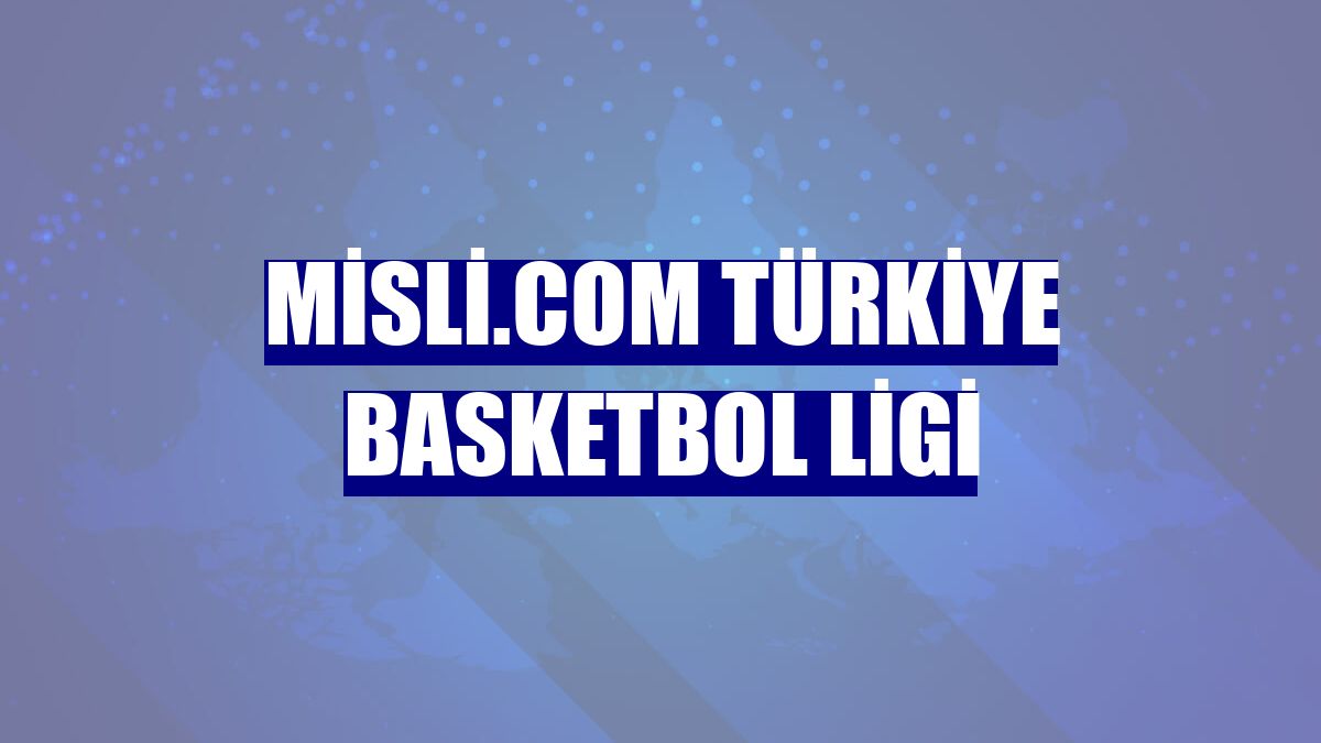 Misli.com Türkiye Basketbol Ligi